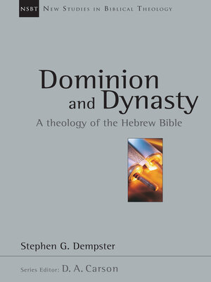 cover image of Dominion and Dynasty: a Theology of the Hebrew Bible